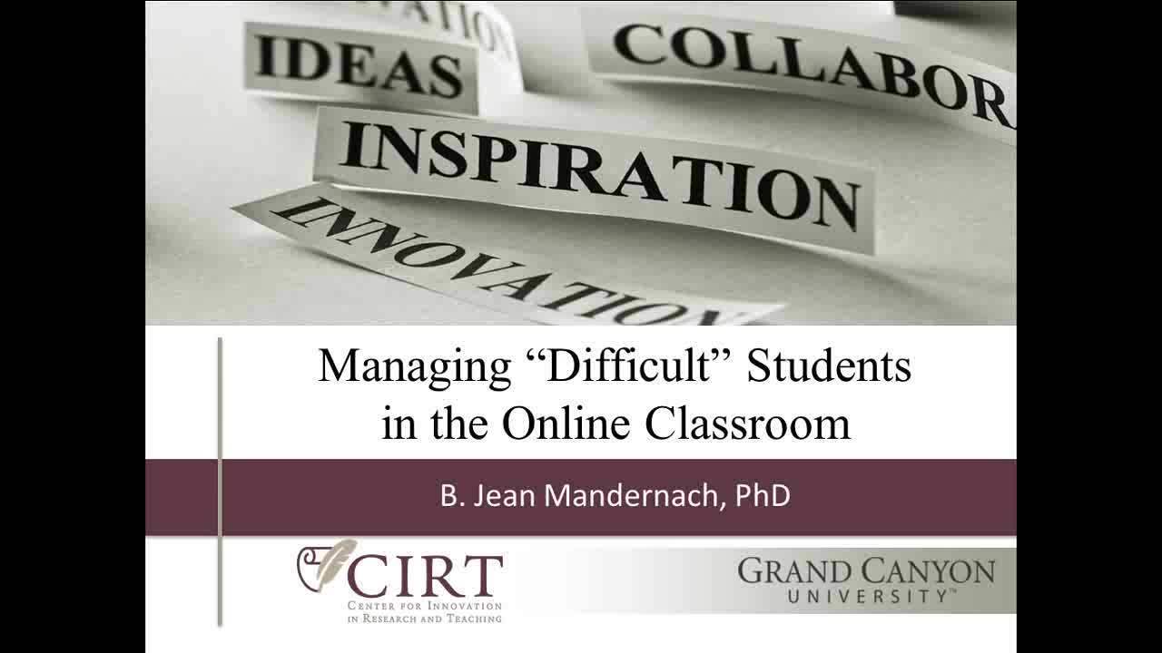 Default preview image for Dealing with Difficult Students in the Online Classroom video.